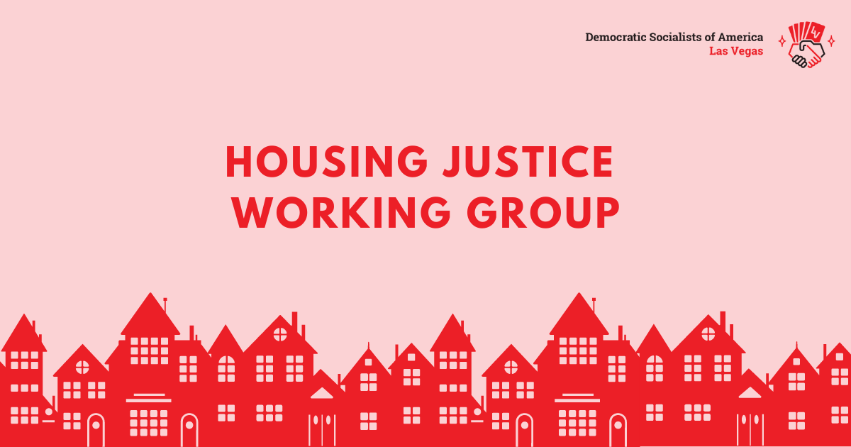Housing Justice Working Group Las Vegas DSA